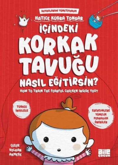 İçindeki Korkak Tavuğu Nasıl Eğitirsin? Duygularımı Yönetiyorum - How 