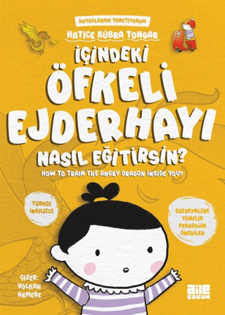 İçindeki Öfkeli Ejderhayı Nasıl Eğitirsin? Duygularımı Yönetiyorum - H