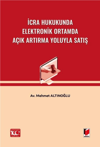 İcra Hukukunda Elektronik Ortamda Açık Artırma Yoluyla Satış Mehmet Al