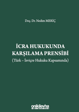 İcra Hukukunda Karşılama Prensibi - Türk-İsviçre Hukuku Kapsamında (Ci