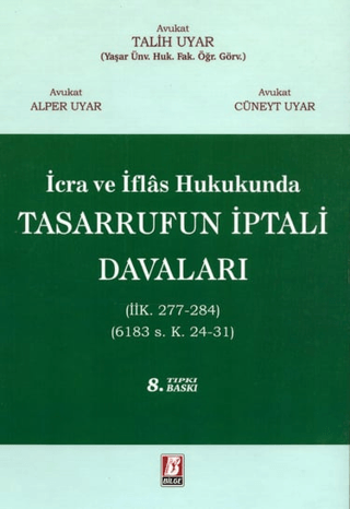 İcra İflas Hukukunda Tasarrufun İptali Davaları (Ciltli) Talih Uyar