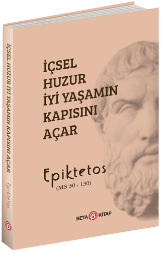 İçsel Huzur İyi Yaşamın Kapısını Açar Epiktetos