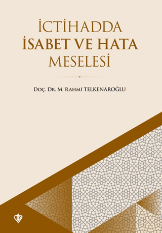 İctihadda İsabet ve Hata Meselesi M. Rahmi Telkenaroğlu