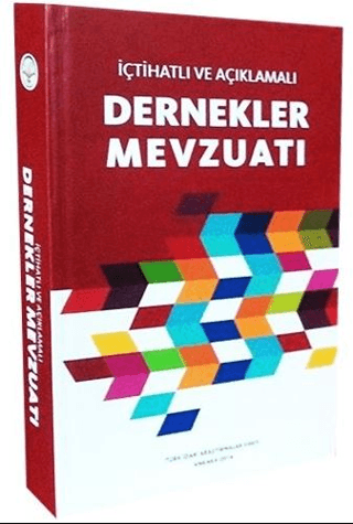 İçtihatlı Ve Açıklamalı Dernekler Mevzuatı (Ciltli) Kolektif