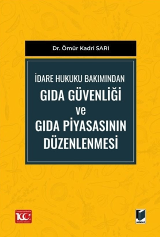 İdare Hukuku Bakımından Gıda Güvenliği ve Gıda Piyasasının Düzenlenmes