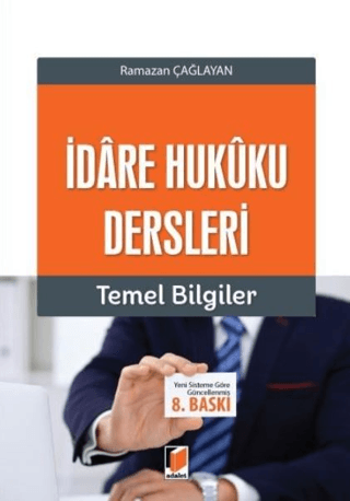 İdare Hukuku Dersleri Temel Bilgiler Ramazan Çağlayan