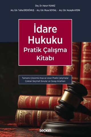 İdare Hukuku Pratik Çalışma Kitabı Harun Yılmaz