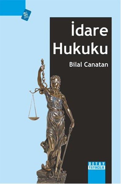 İdare Hukuku Bilal Canatan