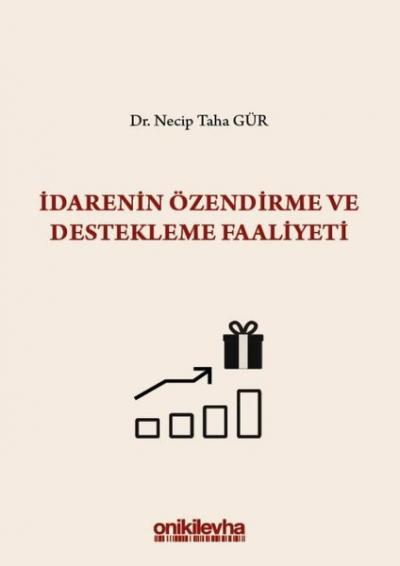 İdarenin Özendirme ve Destekleme Faaliyeti (Ciltli) Necip Taha Gür