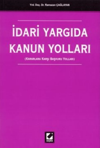 İdari Yargıda Kanun Yolları Ramazan Çağlayan