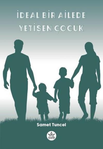 İdeal Bir Ailede Yetişen Çocuk Samet Tuncel