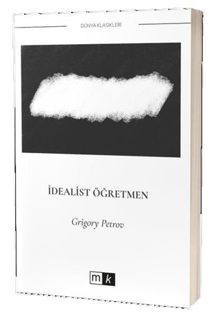 İdealist Öğretmen Grigory Petrov