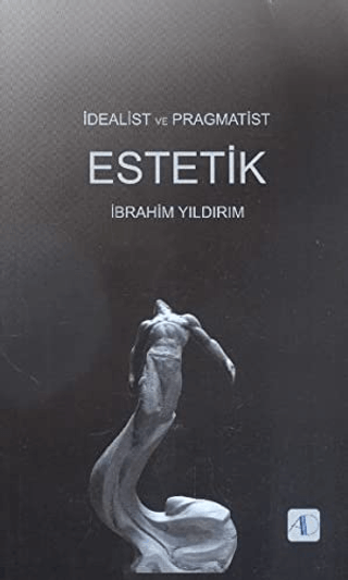 İdealist ve Pragmatist Estetik %15 indirimli İbrahim Yıldırım