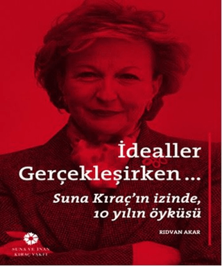 İdealler Gerçekleşirken... Rıdvan Akar