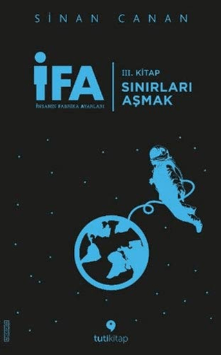 İFA: İnsanın Fabrika Ayarları 3. Kitap - Sınırları Aşmak Sinan Canan