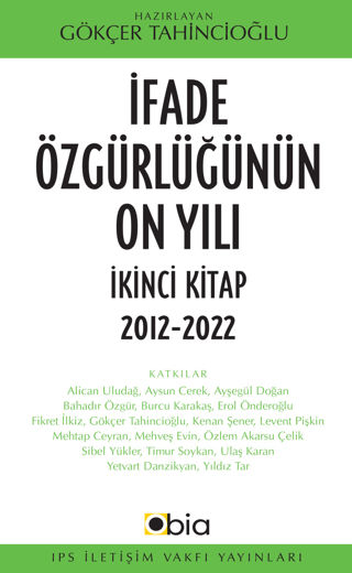 İfade Özgürlüğünün On Yılı İkinci Kitap 2012-2022 Kolektif