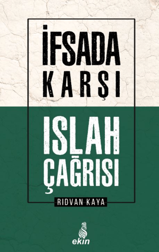 İfsada Karşı Islah Çağrısı Rıdvan Kaya