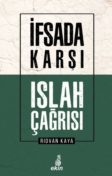 İfsada Karşı Islah Çağrısı Rıdvan Kaya