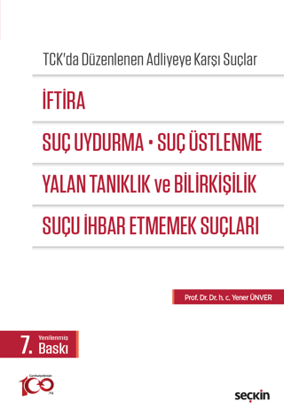 İftira, Suç Uydurma, Suç Üstlenme, Yalan Tanıklık ve Bilirkişilik, Suç