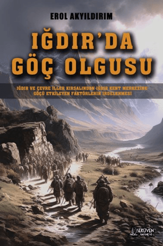 Iğdır'da Göç Olgusu - Iğdır ve Çevre İller Kırsalından Iğdır Kent Merk