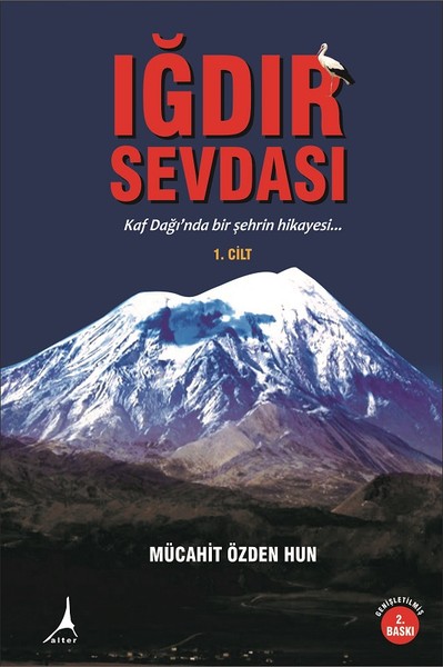 Iğdır Sevdası Cilt 1 (Ciltli) Mücahit Özden Hun