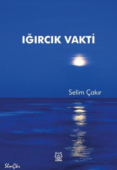 Iğırcık Vakti Selim Çakır