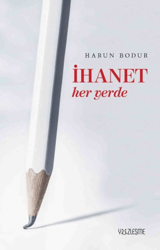 İhanet Her Yerde Harun Bodur