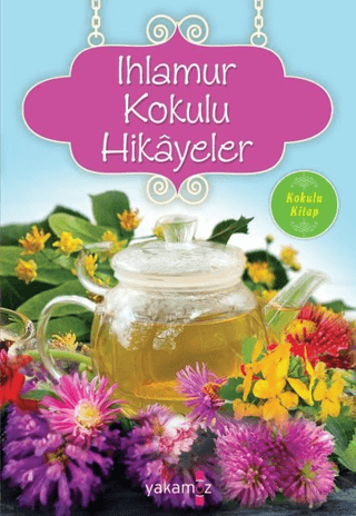 Ihlamur Kokulu Hikayeler Ender H. Derince