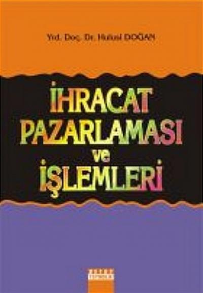 İhracat Pazarlaması ve İşlemleri Hulusi Doğan