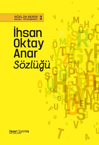 İhsan Oktay Anar Sözlüğü - Sözlük Serisi 3 Kolektif