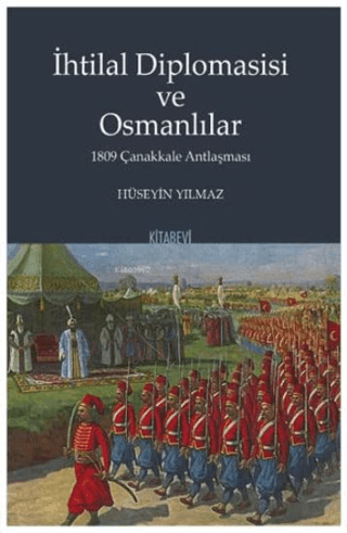 İhtilal Diplomasisi ve Osmanlılar Hüseyin Yılmaz