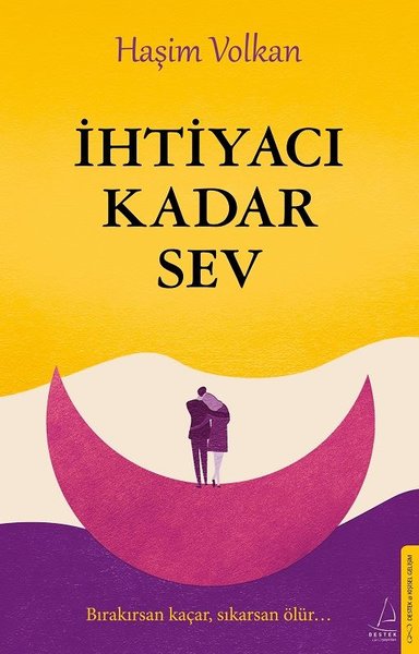 İhtiyacı Kadar Sev Haşim Volkan