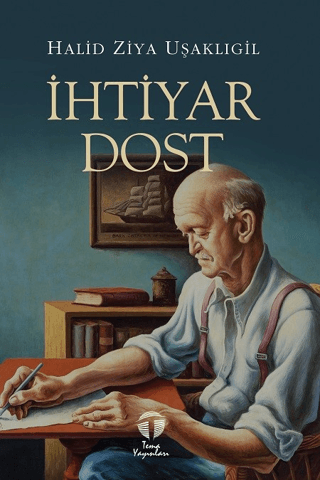 İhtiyar Dost Halid Ziya Uşaklıgil