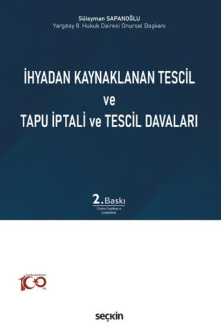 İhyadan Kaynaklanan Tescil ve Tapu İptali ve Tescil Davaları Süleyman 