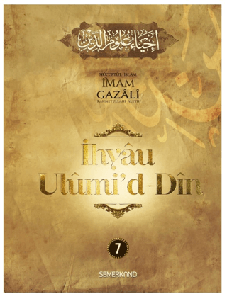 İhyaü Ulumi'd - Din 7 (Ciltli) İmam Gazali