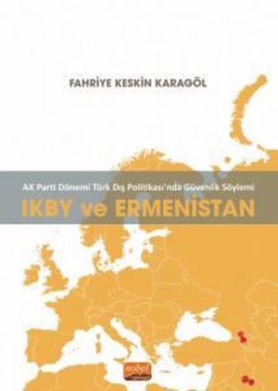 IKBY ve Ermenistan - AK Parti Dönemi Türk Dış Politikasında Güvenlik S