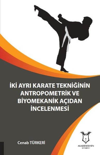 İki Ayrı Karate Tekniğinin Antropometrik ve Biyomekanik Açıdan İncelen