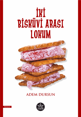 İki Bisküvi Arası Lokum Adem Dursun