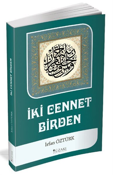 İki Cennet Birden İrfan Öztürk