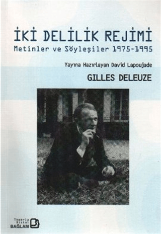 İki Delilik Rejimi Gilles Deleuze