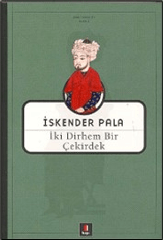 İki Dirhem Bir Çekirdek İskender Pala