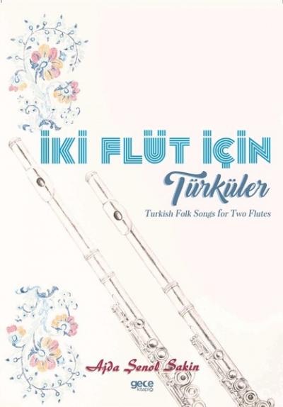 İki Flüt İçin Türküler Ajda Şenol Sakin