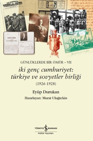 İki Genç Cumhuriyet: Türkiye ve Sovyetler Birliği 1926 - 1928 Günlükle