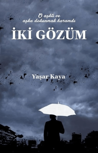 İki Gözüm Yaşar Kaya