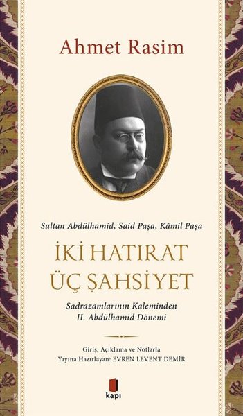 İki Hatırat Üç Şahsiyet Ahmet Rasim