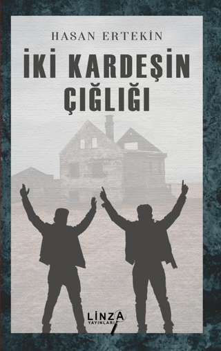 İki Kardeşin Çığlığı Hasan Ertekin