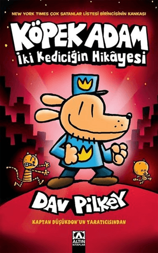 İki Kediciğin Hikayesi - Köpek Adam 3 Dav Pilkey