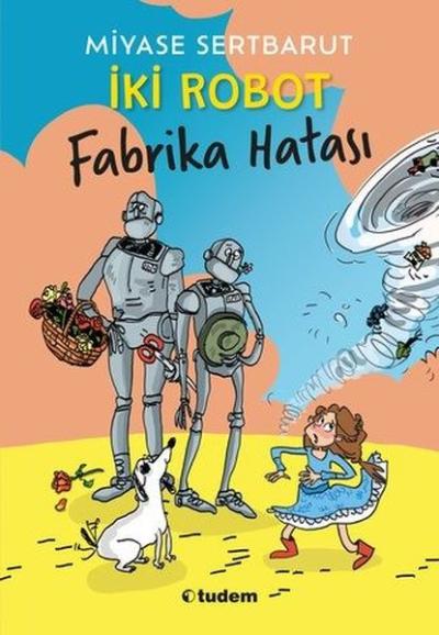 İki Robot - Fabrika Hatası Miyase Sertbarut