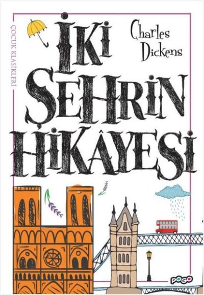 İki Şehrin Hikayesi - Çocuk Klasikleri Charles Dickens