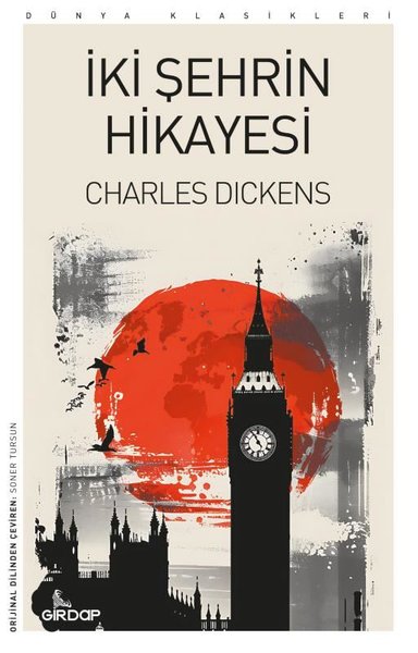 İki Şehrin Hikayesi - Dünya Klasikleri Charles Dickens